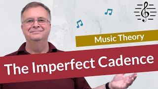 The Imperfect Cadence  Music Theory [upl. by Lindbom323]