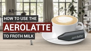 How To Use the AeroLatte To Froth Milk [upl. by Samuela]