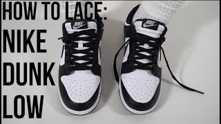 HOW TO LACE AND STYLE NIKE DUNK LOWS [upl. by Appledorf]