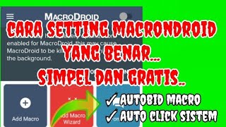 CARA SETTING MACRODROID YANG BENAR  MACRODROID AUTOBID [upl. by Revkah]