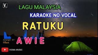 RATUKU  AWIE  KARAOKE NO VOCAL  VIONA MUSIC [upl. by Lindbom523]