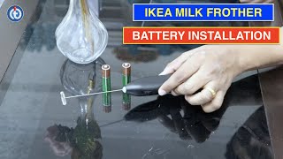 IKEA Milk Frother Battery Installation Procedure [upl. by Ilan]