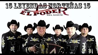 15 Éxitos Norteños del Poder del Norte Leyendas de LA NORTEÑITA [upl. by Yekcin592]