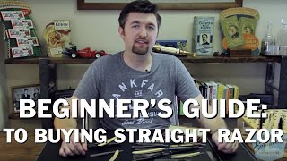 Beginner Buying Guide to Straight Razors [upl. by Tessler996]