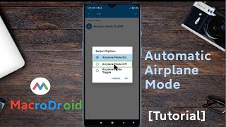 Automatic Airplane Mode using MacroDroid Tutorial [upl. by Vasiliki]