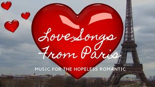 Romantic Songs From France  Romantic Songs From Paris  Love Songs From France  Paris Love Songs [upl. by Adniralc447]