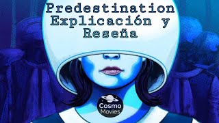 Predestination Explicación y Reseña [upl. by Kcoj]