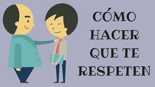 Cómo Ganarse El Respeto De Los Demás [upl. by Enyalb]