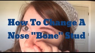 How To Change A Nose quotBonequot Stud [upl. by Garett328]