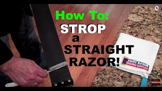 How To Strop a Straight Razorgeofatboy [upl. by Naujat653]