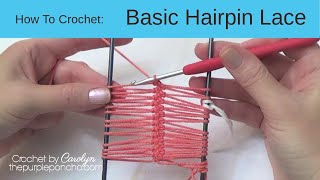 How To Crochet Basic Hairpin Lace [upl. by Ennis]