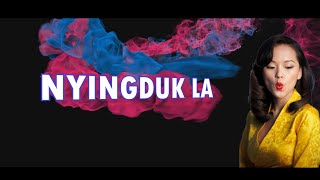 Nyingduk La  Tenzin Kunsel  Tibetan lyrics song  2019 Tibetan song [upl. by Laveen273]