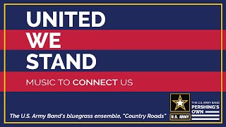 The US Army Band’s bluegrass ensemble Country Roads  United We Stand  Music to Connect Us 4K [upl. by Marlee]