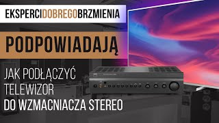 Jak podłączyć telewizor do wzmacniacza stereo  Poradnik [upl. by Broida]