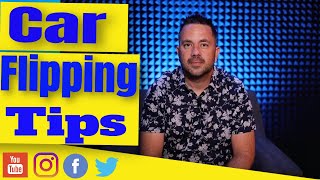 Car Flipping Tips Car Flipping 101 [upl. by Bopp]