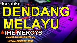 KARAOKE DENDANG MELAYU the mercys [upl. by Nuawaj853]