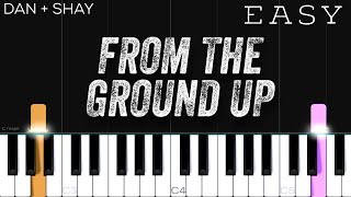 Dan  Shay  From The Ground Up  EASY Piano Tutorial [upl. by Nomael]