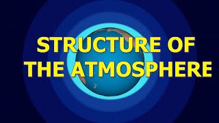 Structure of the Atmosphere [upl. by Aiek]