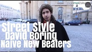 David Boring Naive New Beaters le Street Style [upl. by Nalid]