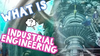 What is Industrial Engineering [upl. by Couq]