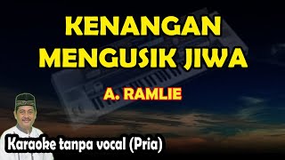 Kenangan mengusik jiwa karaoke A Ramlie [upl. by Apurk]