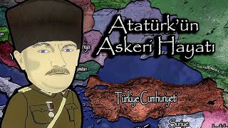 Mustafa Kemal ATATÜRKün Askeri Hayatı Haritalı ve Hızlı Anlatımı [upl. by Drawyeh]