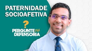 Paternidade socioafetiva O que é Como fazer o reconhecimento [upl. by Nikkie]