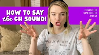 How to say the CH sound by Peachie Speechie [upl. by Jacklin431]