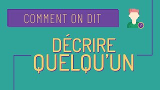 Comment on dit 5 Description physique [upl. by Eriuqs466]